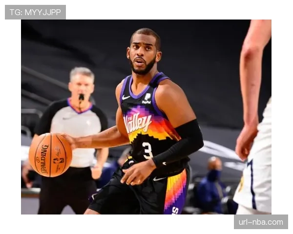 特写:37岁的克里斯-保罗,如何用预判指挥太阳队的防守反击